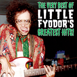 Little Fyodor's Greatest Hits album cover